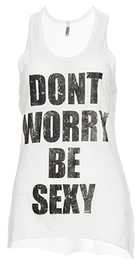 Don't Worry Be Sexy Tank in White | DAILYLOOK
